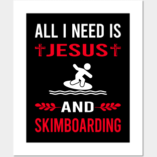 I Need Jesus And Skimboarding Skimboard Skimboarder Skimming Posters and Art